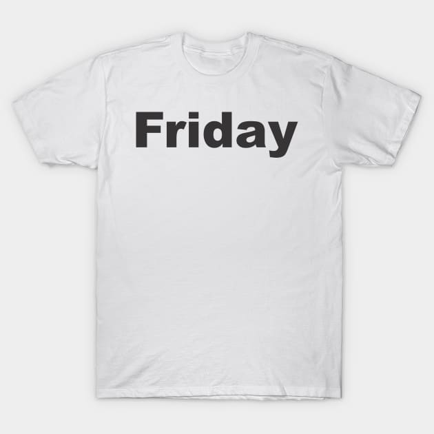 Friday T-Shirt by MichelMM